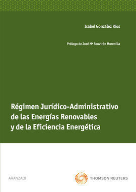REGIMEN JURIDICO-ADMINISTRATIVO DE LAS ENERGIAS RENOVABLES