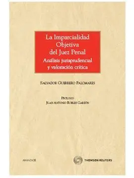 La Imparcialidad Objetiva del Juez Penal