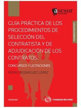 GUÍA PRÁCTICA DE LOS PROCEDIMIENTOS DE SELECCIÓN DEL CONTRATISTA Y DE ADJUDICACIÓN DE LOS CONTRATOS