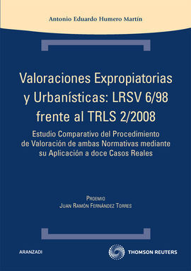 VALORACIONES EXPROPIATORIAS Y URBANÍSTICAS: LRSV 6/98 FRENTE AL TRLS 2/2008