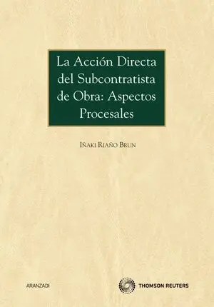 La Acción Directa del Subcontratista de Obra: Aspectos Procesales