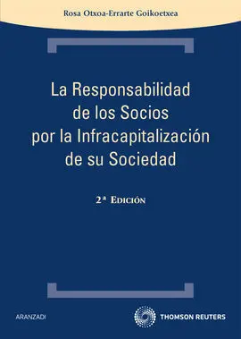 La Responsabilidad de los Socios por la Infracapitalizacion de Su Sociedad