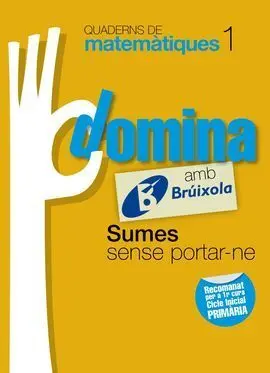 Quaderns Domina Matemàtiques 1 Sumes Sense Portar-Ne