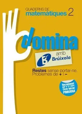 Quaderns Domina Matemàtiques 2 Restes Sense Portar-Ne. Problemes de + I -