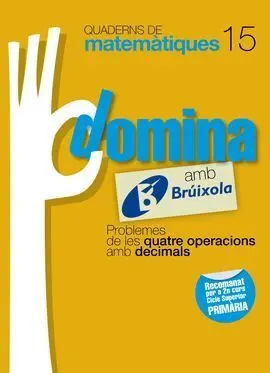 Quaderns Domina Matemàtiques 15 Problemes de les Quatre Operacions Amb Decimals