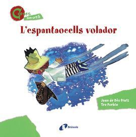 L'ESPANTAOCELLS VOLADOR?