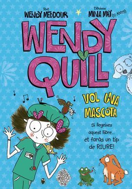 WENDY QUILL VOL UNA MASCOTA