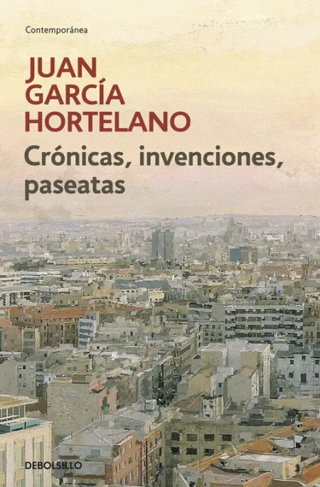 Crónicas, Invenciones, Paseatas