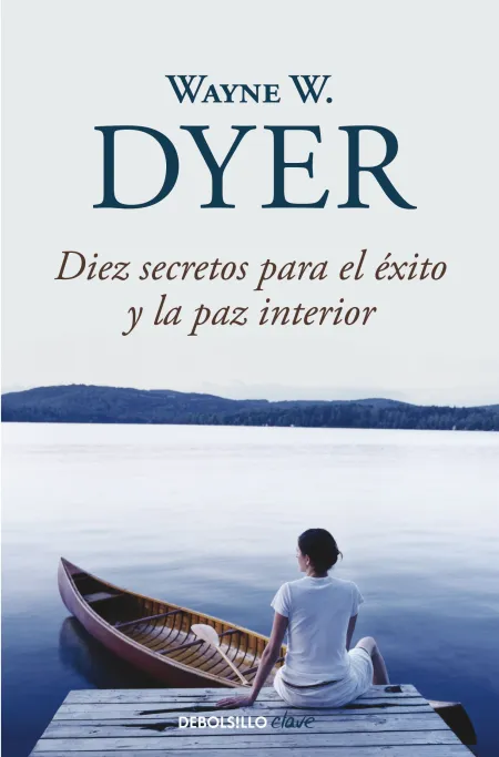 Diez Secretos para el Éxito y la Paz Interior