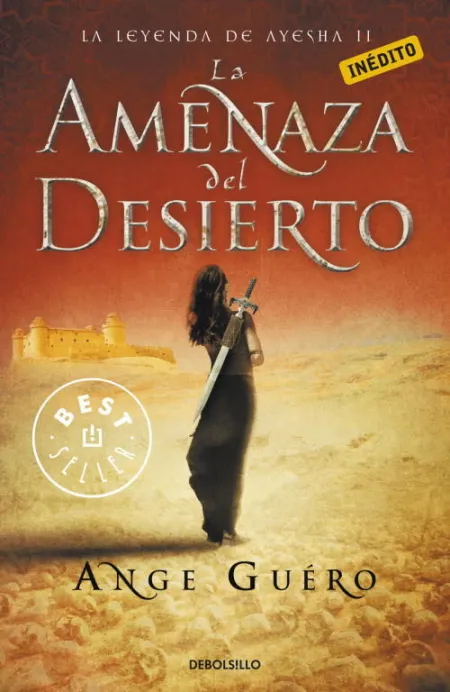 La Amenaza del Desierto. Vol. 2 la Leyenda de Ayesha