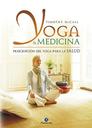 YOGA & MEDICINA. PRESCRIPCIÓN DEL YOGA PARA LA SALUD