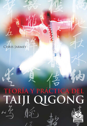 TEORÍA Y PRÁCTICA DEL TAIJI QIGONG