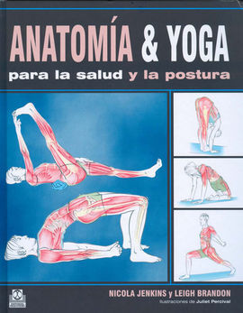 ANATOMÍA & YOGA PARA LA SALUD Y LA POSTURA