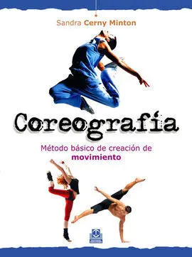 Coreografía. Método Básico de Creación de Movimien
