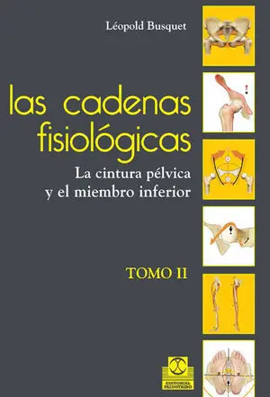Cadenas Fisiológicas, las (Tomo Ii). La Cintura Pélvica y el Miembro Inferior (C