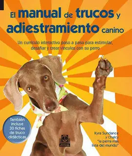 El Manual de Trucos y Adiestramiento Canino (Color + 30 Fichas de Trucos)