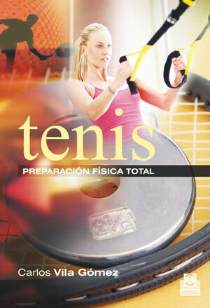 TENIS. LA PREPARACIÓN FÍSICA TOTAL