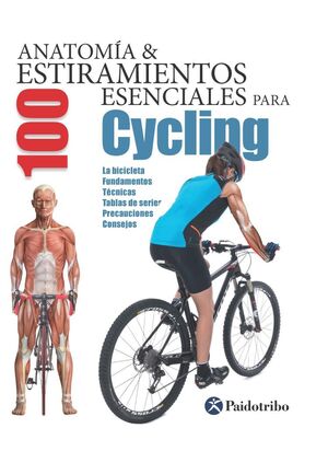 ANATOMIA & 100 ESTIRAMIENTOS PARA CYCLING