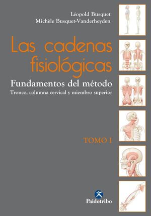 LAS CADENAS FISIOLÓGICAS, LAS (TOMO I)