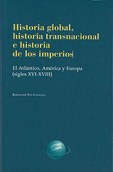 HISTORIA GLOBAL, HISTORIA TRANSNACIONAL E HISTORIA DE LOS IMPERIOS : EL ATLÁNTIC
