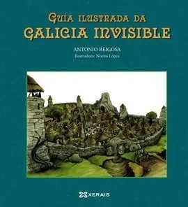 Guía Ilustrada Da Galicia Invisible