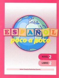 ESPAÑOL POCO A POCO NIVEL 2 LIBRO 2