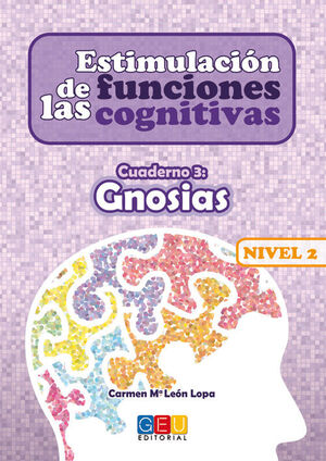 ESTIMULACIÓN DE LAS FUNCIONES COGNITIVAS NIVEL 2. CUADERNO 3