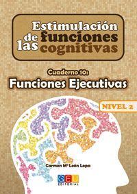 ESTIMULACIÓN DE LAS FUNCIONES COGNITIVAS NIVEL 2. CUADERNO 10