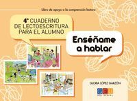 ENSEÑAME A HABLAR 4º CUADERNO DE LECTOESCRITURA