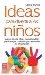 Ideas para Divertir a los Niños
