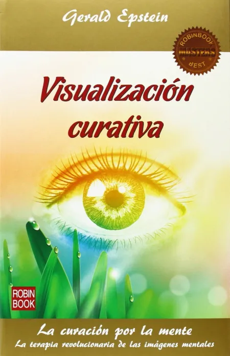 Visualización Curativa. La Curacion por la Mente