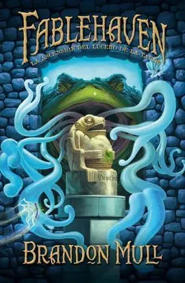 Fablehaven Vol. 2. La Ascensión del Luceros de la Tarde