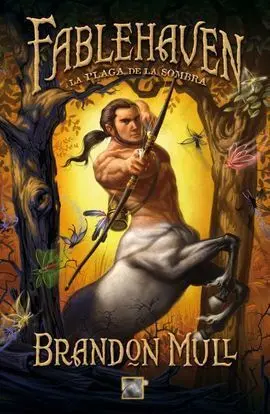 Fablehaven Vol. 3. La Plaga de la Sombra