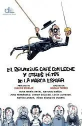 La Relaxing Cup y Otros Mitos de la Marca España