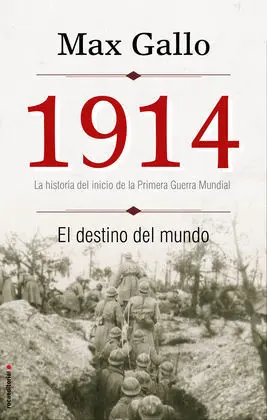 1914 la Historia del Inicio de la Primera Guerra Mundial