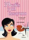 39 CAFÉS Y UN DESAYUNO