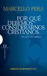 Por qué Debemos Considerarnos Cristianos