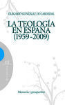 LA TEOLOGÍA EN ESPAÑA 1959-2009