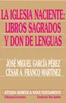 La Iglesia Naciente: Libros Sagrados y Don de Lenguas
