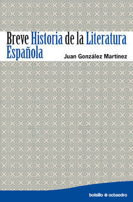 BREVE HISTORIA DE LA LITERATURA ESPAÑOLA