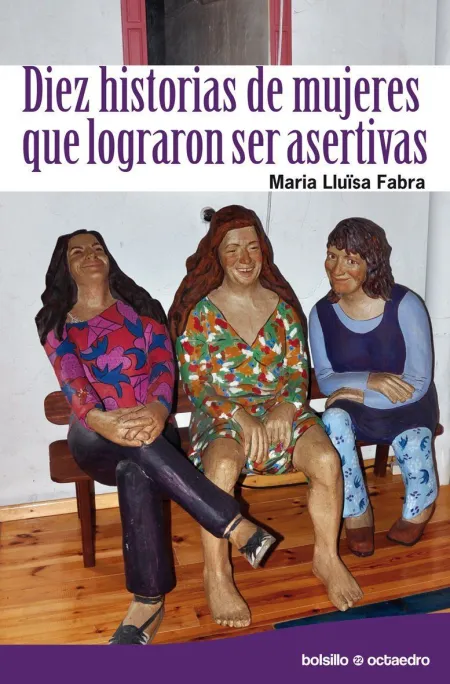 Diez Historias de Mujeres que Lograron Ser Asertiv