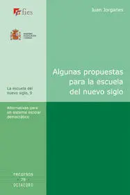 Algunas Propuestas para la Escuela del Nuevo Siglo