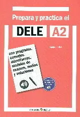 Prepara y Practica el Dele A2