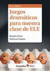 Juegos Dramáticos para nuestra Clase de Ele