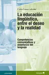 La Educación Lingüística, entre el Deseo y la Realidad