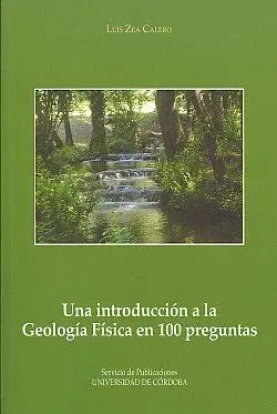 Introduccion a la Geologia Fisica en 100 Preguntas.