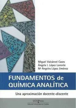 Fundamentos de Qu­mica Anal­tica. Una Aproximación Docente-Discente