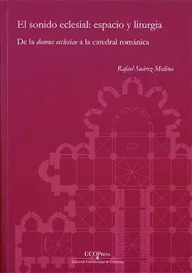 El Sonido Eclesial: Espacio y Liturgia. De la 
