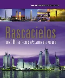 Rascacielos. 101 Edificios Mas Altos del Mundo. (Arquitectum)