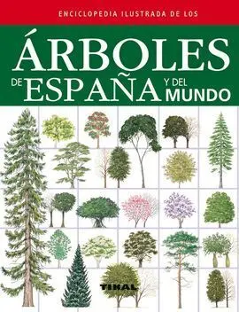 Enciclopedia Ilustrada de los Árboles de España y del Mundo